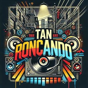 Tan Roncando
