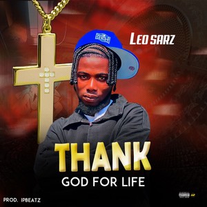 Thank God For Life (Explicit)