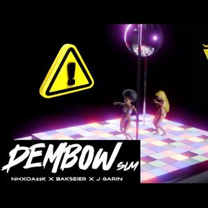 Dembow SLM (feat. Nhoa22k, BAK SEIER & J.Garin) (Explicit)