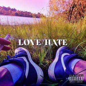 LOVE/HATE (Explicit)