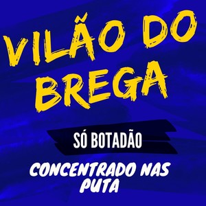 Só Botadão Concentrado nas Puta (Explicit)