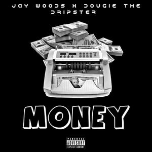 Money (feat. Jay Woods) [Explicit]