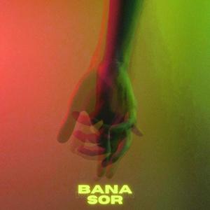 Bana Sor (Explicit)
