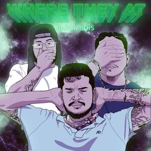 Where They At (Explicit)