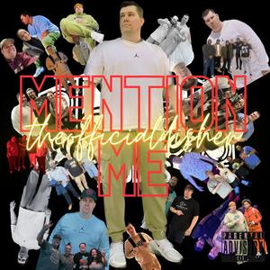Mention Me (Explicit)