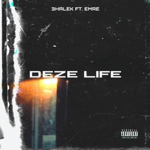 Deze Life (feat. Emre) [Explicit]