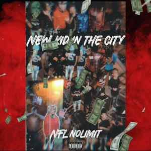 New Kid In The City (Explicit)