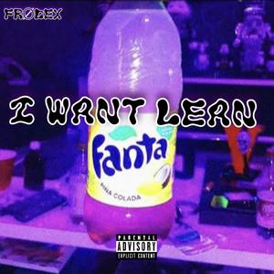 I WANT LEAN (Explicit)