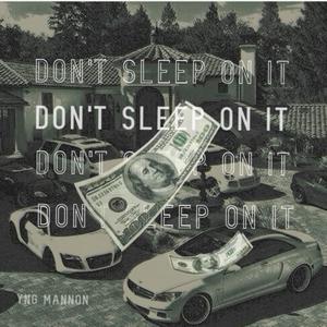 Don't Sleep on it (Explicit)