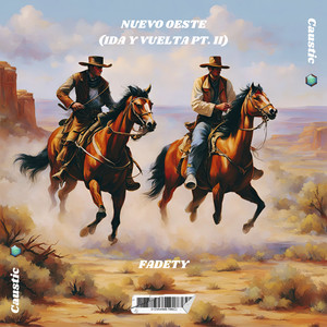 Nuevo Oeste (Ida y Vuelta Pt.2)