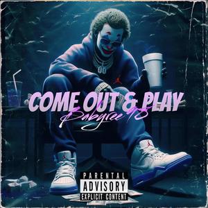 Babyree98 (Come out & play) [Explicit]