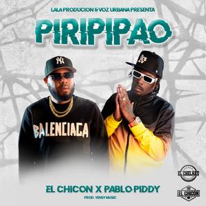 El Chicon "PIRIPIPAO" (DOBLE TONO) X) (feat. Pablo Piddy)