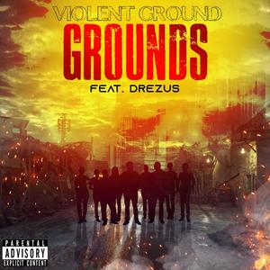 GROUNDS(feat. Drezus) (Explicit)