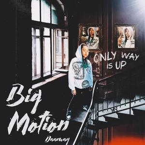 Big Motion (Explicit)