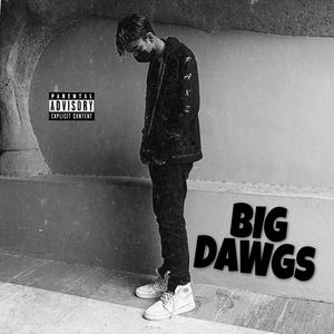 Big Dawgs (Explicit)