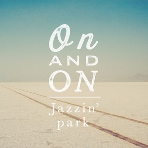 Jazzin'park - JOYfeat.Heather Johnson (Dangerous Stripper Remix)