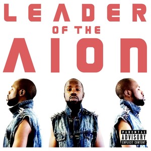 Leader of the Aion (Explicit)