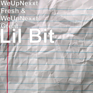 Lil Bit (Explicit)