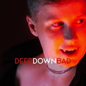 Deep Down Bad (Clean Acoustic Version)