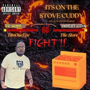 IT'S ON THE STOVE CUDDY (Explicit)