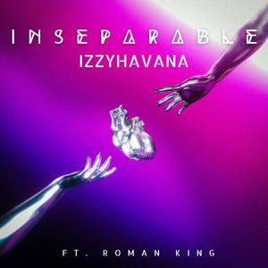 Inseparable (feat. Roman King) [Explicit]