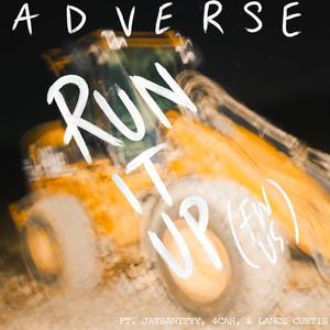 Run It Up(FW US)[feat. Jaysanityy, 4cah & Lance Custis]