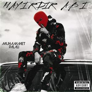 Hayırdır Abi (Explicit)