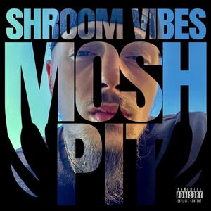Mosh Pit (Explicit)