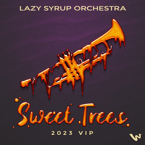 Sweet Trees (2023 VIP Mix)