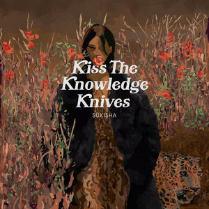Kiss The Knowledge Knives (Explicit)