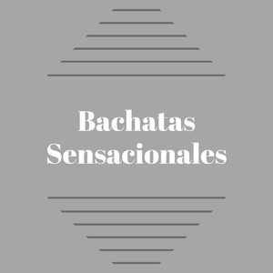 Bachatas Sensacionales