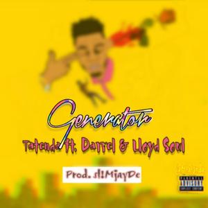 Generator(feat. Darrel & Lloyd Soul) (Explicit)