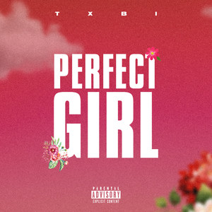 Perfect Girl (Explicit)