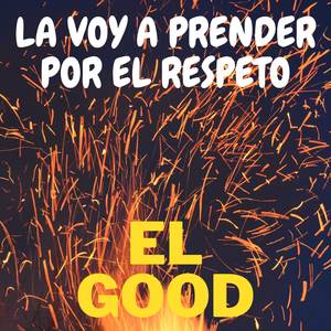 La Voy a Prender Por El Respeto