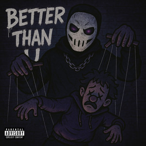 Better Than U (Explicit)