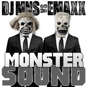 Monster Sound (DJ MNS vs. E-Maxx)