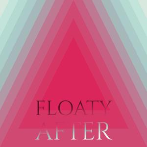 Floaty After