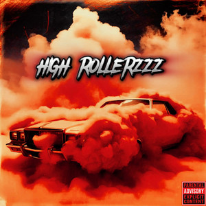 High Rollerzzz (Explicit)