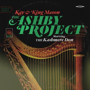 The Ashby Project Starring the Kashmere Don (Explicit)
