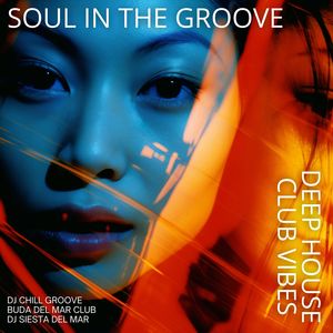 Soul in the Groove (Deep House Club Vibes)