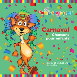 Carnaval -- Chansons Pour Enfants