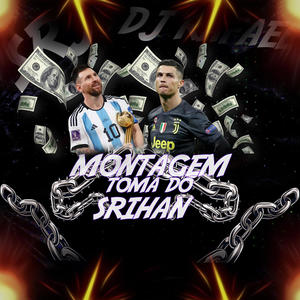 Montagem Toma Do Srihan (feat. DJ Rafael MRJ)
