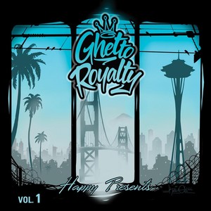 Ghetto Royalty, Vol. 1 (Explicit)