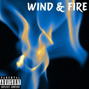 Wind & Fire (R3BGF) (Explicit)