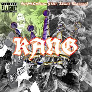 KANG(feat. Bugzy Blaccck) (Explicit)