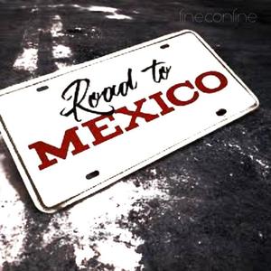 Road to Mexico