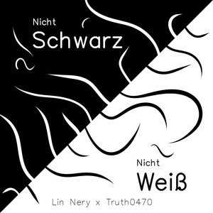 Nicht Schwarz Nicht Weiß