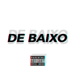 De Baixo (Explicit)