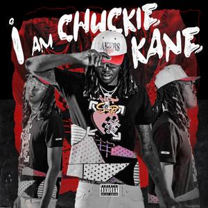 IAM chuckie kane (Explicit)