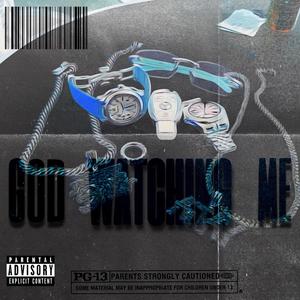 GOD WATCHING ME (Explicit)